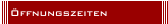 Öffnungszeiten